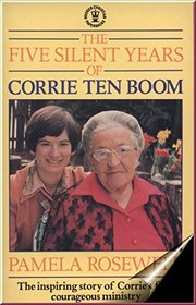 The 5 Silent Years of Corrie Ten Boom