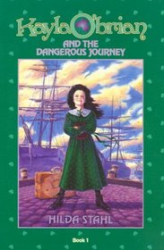 Kayla O'Brian and the Dangerous Journey (Kayla O'Brian Adventure)