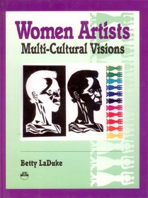 Women Artists: Multi-Cultural Visions