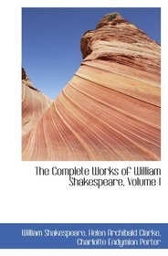 The Complete Works of William Shakespeare, Volume I