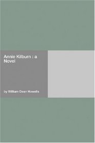Annie Kilburn : a Novel