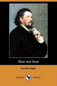 Slow and Sure (Dodo Press)
