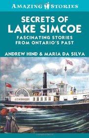 Secrets of Lake Simcoe (Amazing Stories)