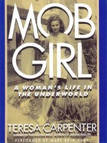 Mob Girl: A Woman's Life in the Underworld