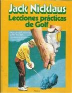 Jack Nicklaus Lecciones Practicas de Golf