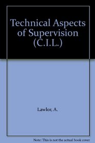 Technical Aspects of Supervision (C.I.L.)