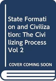 State Formation and Civilization: The Civilizing Process Vol 2