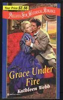Grace Under Fire (Precious Gem Historical Romance, # 45)