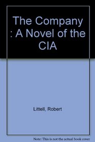 The Company : A Novel of the CIA