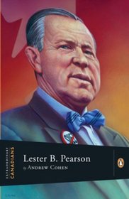 Extraordinary Canadians: Lester B. Pearson: A Penguin Lives Biography [Paperback]
