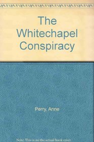 The Whitechapel Conspiracy