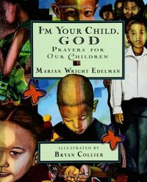 I'm Your Child God : Prayers for Our Children