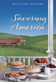 Savoring America: Recipes and Reflections on American Cooking (The Savoring Series)