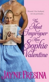 The Most Improper Miss Sophie Valentine (Sydney Dovedale, Bk 1)