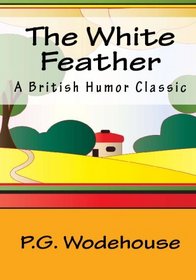 The White Feather: A British Humor Classic
