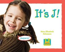 It's J! (It's the Alphabet!)