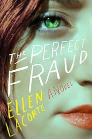 The Perfect Fraud: A Novel