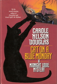 Cat on a Blue Monday (Midnight Louie, Bk 3)