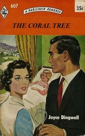 The Coral Tree (aka Doctor's Prejudice) (Harlequin Romance, No 607)