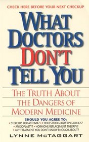 What Doctors Don't Tell You: The Truth About The Dangers Of Modern Medicine
