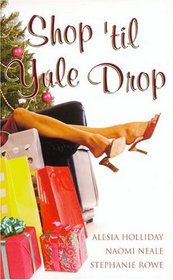 Shop 'til Yule Drop: A Publicist and a Pear Tree / King of Orient Are / Jingle This!