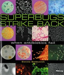 Superbugs Strike Back: When Antibiotics Fail (Discovery!)