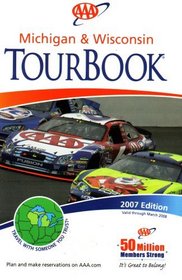 AAA Michigan & Wisconsin Tourbook: 2007 Edition (2007 Edition, 2007-461607)