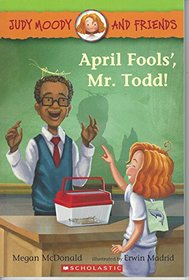April Fools', Mr. Todd! (Judy Moody and Friends) Easy Reader