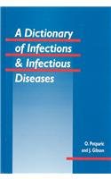A Dictionary of Infections and Infectious Diseases