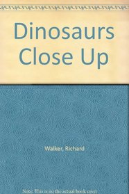 Dinosaurs Close Up