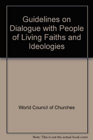 Guidelines on Dialogue with People of Living Faiths and Ideologies