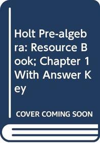 Pre-Algebra Chptr. 1 : Resource Book with Answer Key