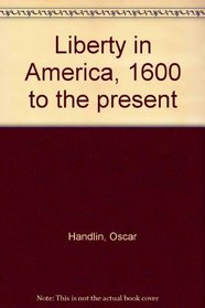 Liberty in America, 1600 to the present