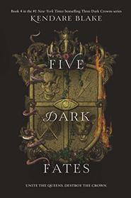 Five ​Dark Fates (Three Dark Crowns, Bk 4)
