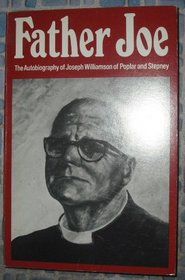 Father Joe: the autobiography of Joseph Williamson of Poplar and Stepney