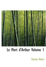 Le Mort d'Arthur  Volume 1 (Large Print Edition)