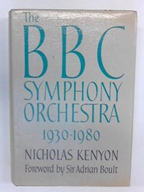 The BBC Symphony Orchestra: The first fifty years, 1930-1980