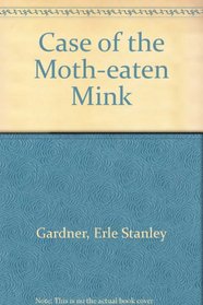 Case of the Moth-eaten Mink