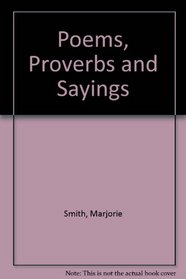 Poems, Proverbs and Sayings