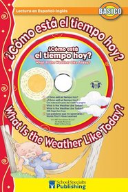 Cmo est el tiempo hoy? /  What Is the Weather Like Today? Spanish-English Reader With CD (Dual Language Readers)
