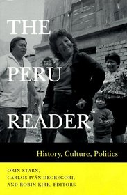 The Peru Reader: History, Culture, Politics (Latin America Readers (Paperback))