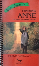 Finding Anne on Prince Edward Island (Pei Guidebook Series)