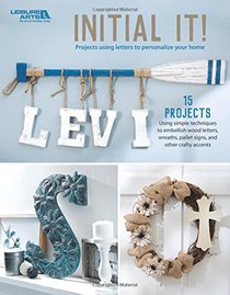 Initial It | Crafting with Initials | Leisure Arts (7077)