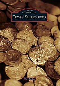 Texas Shipwrecks (Images of America)