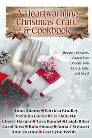A Heartwarming Christmas Craft & Cookbook