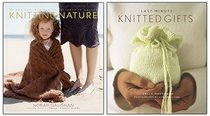 Knitting Nature/Last-Minute Knitted Gifts Two-Pack: A Special Set for Amazon.com Shoppers