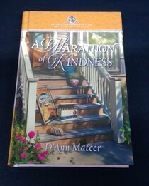 A Marathon of Kindness by D'Ann Mateer