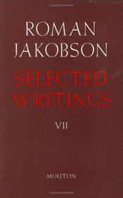 Selected Writings: Contributions to Comparative Mythology - Studies in Linguistics and Philology, 1972-1982 (Selected Writings / Roman Jakobson)