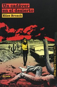 Un cadver en el desierto / Desert Crossing (Las Tres Edades: Serie Negra / the Three Ages: Noir Series) (Spanish Edition)