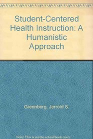 Student-Centered Health Instruction: A Humanistic Approach
